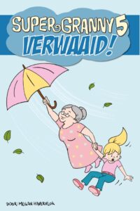 Omslag van Super Granny 5 – Verwaaid
