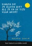 De dingen die je alleen ziet als je er de tijd voor neemt – Haemin Sunim
