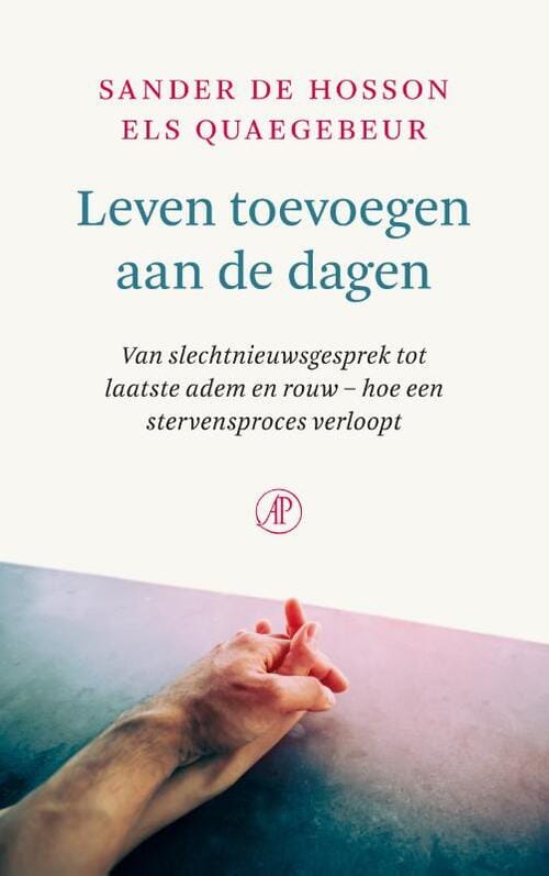 Leven toevoegen aan de dagen - Sander de Hosson & Els Quaegebeur