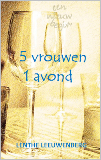 Omslag: Lenthe Leeuwenberg: 5 vrouwen, 1 avond