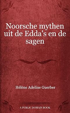 Omslag van Noorsche mythen uit de Edda’s en de sagen – Hélène Adeline Guerber