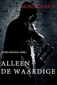 Omslag van Alleen de waardige – Morgan Rice