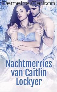 Omslag van Nachtmerries van Caitlin Lockyer – Demelza Carlton