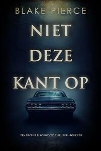 Omslag van Niet deze kant op – Blake Pierce