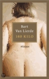 160 kilo – Bart van Lierde