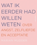 Wat ik eerder had willen weten