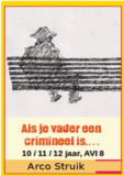 Als je vader een crimineel is – Arco Struik