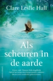 Als scheuren in de aarde – Clare Leslie Hall