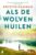 Als de wolven huilen — Kristin Hannah: Review