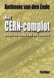 Het Cern Complot – Anthonie van den Ende