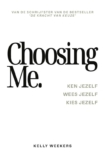 Choosing me – Kelly Weekers