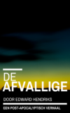 De Afvallige – Edward Hendriks