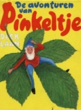 De avonturen van Pinkeltje – Dick Laan