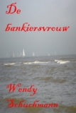 De bankiersvrouw – Wendy Schuchmann