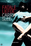 Fatale liefde – Carry Slee