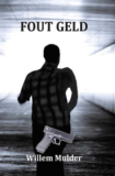 Fout geld – Willem Mulder