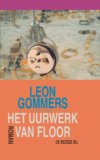 Het uurwerk van Floor – Leon Gommers