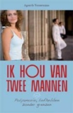 Ik hou van twee mannen – Ageeth Veenemans