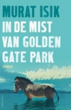 In de mist van Golden Gate Park – Murat Isik