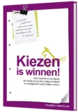 Kiezen is winnen – Nicolette Heinsbroek