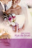 Kus de bruid – Abby Gaines