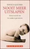 Nooit meer uitslapen – Ewoud Sanders