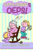 Super Granny 2 – Oeps – Megan Havervlok