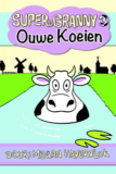 Super Granny 3 – Ouwe koeien – Megan Havervlok