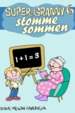 Super Granny 6 – stomme sommen – Megan Havervlok