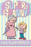 Super Granny – Megan Havervlok