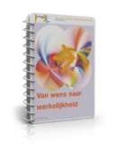 Van wens naar werkelijkheid –