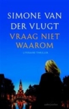 Vraag niet waarom – Simone van der Vlugt